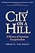 City on a Hill: A History of American Exceptionalism