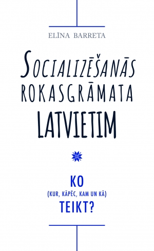Socializēšanās rokasgrāmata latvietim (ebook)