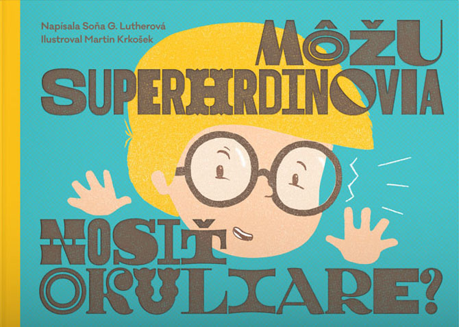 Môžu superhrdinovia nosiť okuliare? (Hardcover)