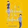 A Girl's Guide to the Outback by Jessica Kate