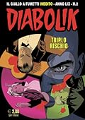 Diabolik Anno LIX n. 2: Triplo rischio