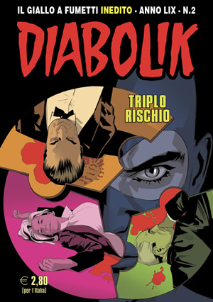 Diabolik Anno LIX n. 2: Triplo rischio