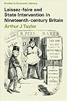 Laissez-faire and State Intervention in Nineteenth-century Britain