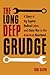 The Long Deep Grudge by Toni Gilpin The Long Deep Grudge by Toni Gilpin
