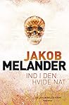 Ind i den hvide nat by Jakob Melander