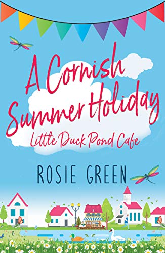 A Cornish Summer Holiday (The Little Duck Pond Cafe, #10)