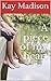 A piece of my heart by Kay Madison
