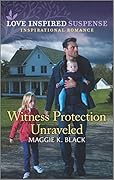 Witness Protection Unraveled
