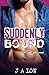 Suddenly Bound (Dirty Texas #3)