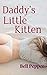 Daddy's Little Kitten