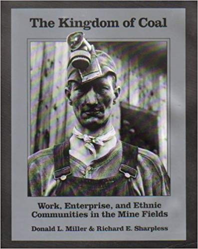 The Kingdom of Coal: Work, Enterprise & Ethnic Communities in the Mine Fields