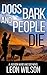Dogs Bark and People Die (A...