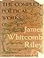 The Complete Works of James Whitcomb Riley