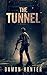 The Tunnel - A Post-Apocaly...