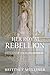 Her Royal Rebellion (Royals...