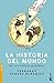 La historia del mundo sin los trozos aburridos