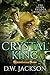 Crystal King by D.W. Jackson