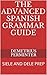 THE ADVANCED SPANISH GRAMMAR GUIDE by Demetrius Perminter