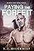 Paying the Forfeit - A Post-Apocalyptic Dystopian Romance (Search for Home Bk 1)