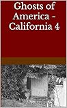 Book cover for Ghosts of America - California 4 (Ghosts of America Local Book 42)