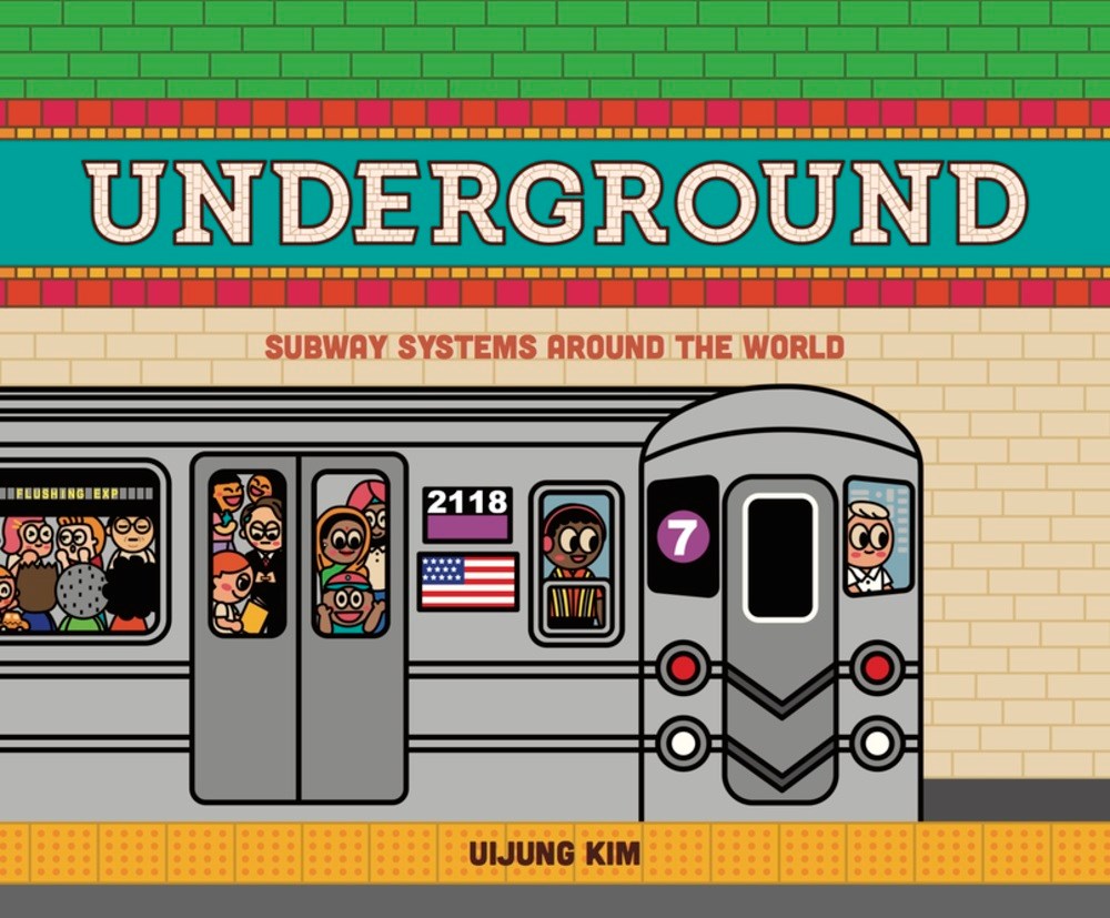 Underground: Subway Systems Around the World (Hardcover)