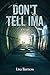 Don't Tell Ima: A Novel