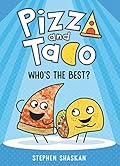 Who's the Best? (Pizza and Taco #1)