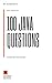 100 Important Java Questions For Interviews: Everything You'll Need for Every Interview