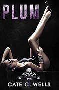 Plum (Steel Bones Motorcycle Club, #4)