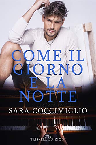 Come il giorno e la notte (Kindle Edition)