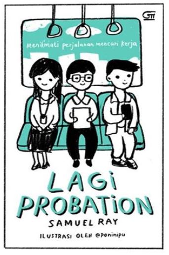 Lagi Probation: Menikmati Perjalanan Mencari Kerja (ebook)