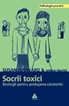 Socrii toxici. St...