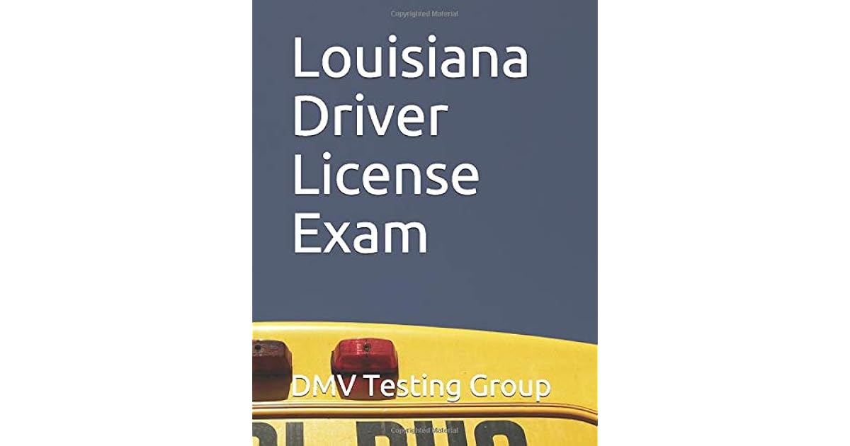 Louisiana Driver License Exam by DMV Testing Group
