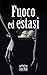 Fuoco ed estasi: La trilogia