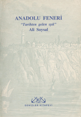 Anadolu Feneri: Tarihten Gelen Işık (Paperback)