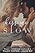 Kiss Me Slow