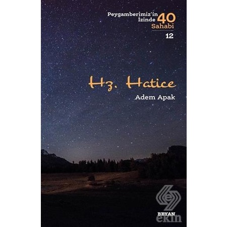Hz. Hatice -Peygamberimizin İzinde 40 Sahabi- 12