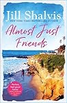 Almost Just Friends by Jill Shalvis