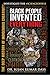 Black People Invented Every...