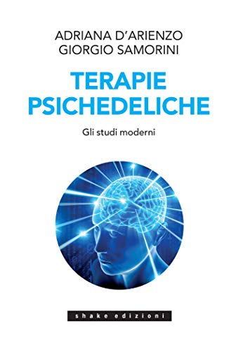 Terapie Psichedeliche Volume 2: Gli studi moderni (Italian Edition)