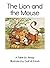 The Lion and the Mouse