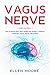 Vagus Nerve: The Ultimate S...