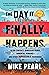 The Day It Finally Happens: Alien Contact, Dinosaur Parks, Immortal Humans—and Other Possible Phenomena