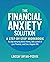 The Financial Anxiety Solut...