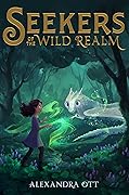 Seekers of the Wild Realm (Seekers of the Wild Realm #1)