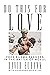 Do This for Love by David Eubank
