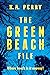 The Green Beach File by K.A. Perry