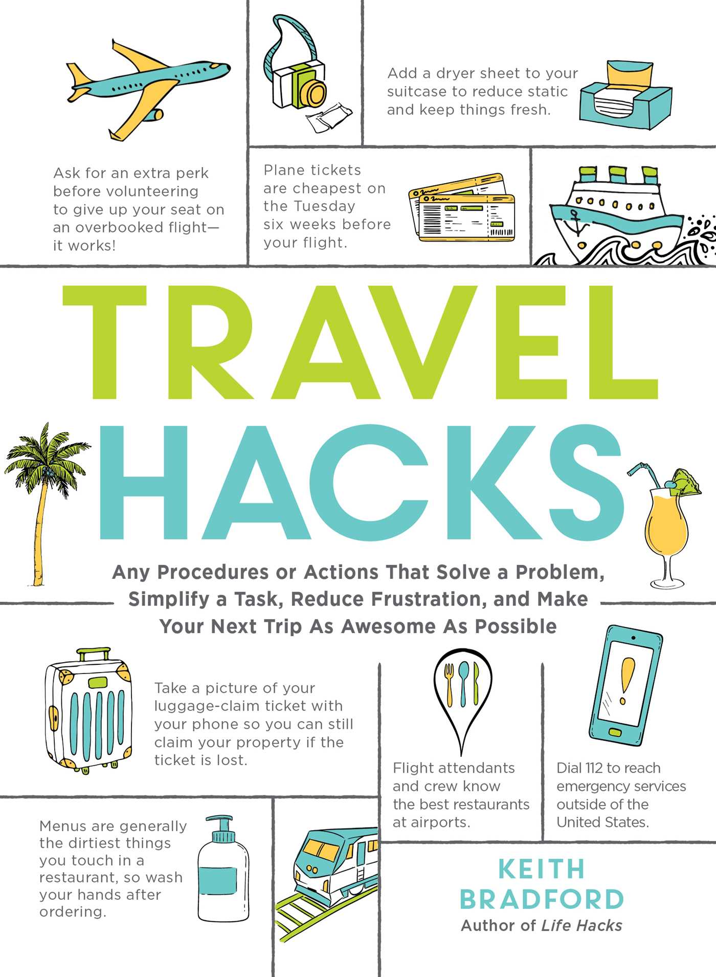 Travel Hacks: Any Procedures or Actions That Solve a Problem, Simplify a Task, Reduce Frustration, and Make Your Next Trip As Awesome As Possible (Paperback)