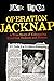 Operation Jacknap: A True Story of Kidnapping, Extortion, Ransom, and Rescue