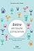 Boire en toute conscience: Diminuez votre consommation. Changer votre vie. (French Edition)